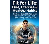 Fit for Life: Diet, Exercise & Healthy Habits