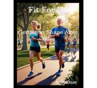 Fit for Life - Getting in Shape After 60+