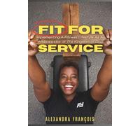 Fit For Service: Implementing A Fitness Lifestyle As An Ambassador of The Kingdom of God