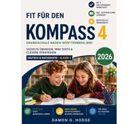 Fit für den Kompass 4 - Grundschule Baden-Württemberg (BW): Gezielte Übungen, Mini-Tests & clevere Strategien - Das inoffizielle Übungsbuch für Viertklässler in Deutsch & Mathematik