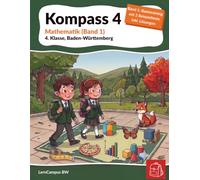 Fit für den Kompass-Test - Mathematik (Klasse 4, Baden-Württemberg) inkl. Beispieltests und Lösungen: Band 1: Gezieltes Prüfungstraining für die ... 4 Mathe BW - Gezieltes Prüfungstraining)