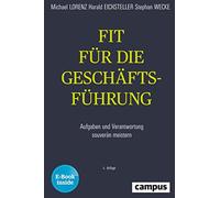 Fit für die Geschäftsführung: Aufgaben und Verantwortung souverän meistern, plus E-Book inside (ePub, mobi oder pdf)