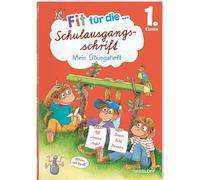 Fit für die Schulausgangsschrift. Mein Übungsheft: Schritt für Schritt zur flüssigen Schreibschrift