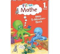 Fit für Mathe 1. Klasse. Mein 5-Minuten-Block: Zahlen bis 20, plus und minus, Sachaufgaben, Geometrie