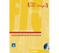 FIT FÜRS ZERTIFIKAT B1.NEU. Libro+2CD: Ubungsbuch mit 2 CDs (Examenes) - 9783192016516: Deutschprüfung für Erwachsene.Deutsch als Fremdsprache