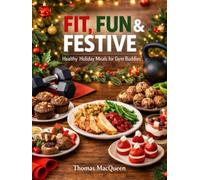 Fit, Fun & Festive: Healthy Holiday Meals For Gym Buddies