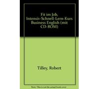 Fit im Job, Intensiv-Schnell-Lern-Kurs Business English (mit CD-ROM)