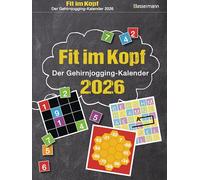 Fit im Kopf - der Gehirnjogging-Kalender 2026. Jeden Tag Denksport mit dem beliebten Abreißkalender: Zahlen- und Worträtsel, Quizfragen, Logik- und ... Aufgaben und Um-die-Ecke-Denkspiele