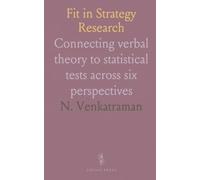 Fit in Strategy Research: Connecting verbal theory to statistical tests across six perspectives