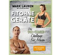 Fit ohne Geräte: Die 90-Tage-Challenge für Frauen: 5