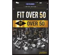 FIT OVER 50 DAY PLANNER: ALL IN ONE NOTEBOOK AND JOURNAL