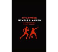 Fit & Strong Fitness Planner with Progress Tracker