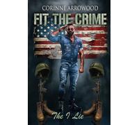 FIT THE CRIME The I Lie