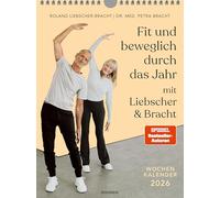Fit und beweglich durch das Jahr mit Liebscher & Bracht 2026: Wochenkalender - Unsere besten Übungen und Tipps für jede Woche