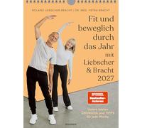 Fit und beweglich durch das Jahr mit Liebscher & Bracht 2027: Unsere besten Übungen und Tipps für jede Woche