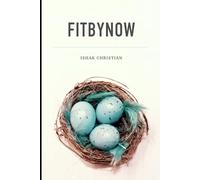 FitbyNow: An Operational Philosophy for Body, Mind, and Soul: Stop negotiating with your potential. Start governing your life.