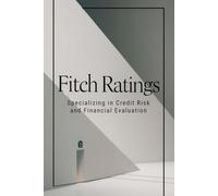 Fitch Ratings: Specializing in Credit Risk and Financial Evaluation