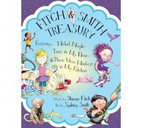 Fitch & Smith Treasury: Featuring Mabel Murple, Toes in My Nose, & There Were Monkeys in My Kitchen