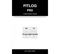 FitLog Pro: The Ultimate 12-W itness Tracker & Gym Log Book: A Comprehensive Daily Workout Journal for Strength Training, Cardio, and Performance Tracking | 6 x 9 Professional Edition