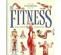 Fitness: Anatomia Ejercicios (Atlas Ilustrado)