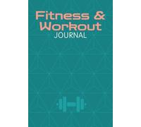Fitness and Workout Journal: A Wellness-First Strength Training Log for Women Who Lift and Love Themselves