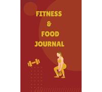 Fitness & food journal.: Fitness planner with a 6x9 inch format and 121 organized pages.