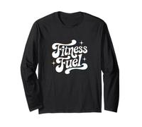 Fitness Fuel - Gráfico audaz de motivación para el entrenamiento Manga Larga