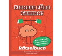Fitness fürs Gehirn! Rätselbuch gemischt für Erwachsene + Rätsel Mix für stundenlanges Gehirnjogging: Wortsuche, Sudokus, Kryptogramme, Zahlensuche, ... | Band 1 (Rätselbücher für Erwachsene)