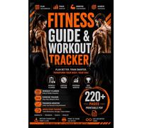 FITNESS GUIDE & WORKOUT LOG: Weekly Workout Planner with Diet Tracker, Cardio Log, Sleep & Water Tracker, Supplement & Medication Notes | 53-W itness Journal for Men & Women | 222 pages