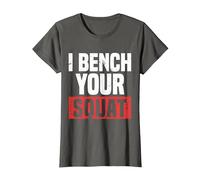 Fitness I Bench Your Squat Divertido Entrenamiento Motivación Gimnasio Buff Camiseta, Mujer, Asfalto, XL