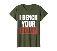 Fitness I Bench Your Squat Divertido Entrenamiento Motivación Gimnasio Buff Camiseta, Mujer, Verde Oliva, S