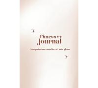 Fitness Journal: Diario de entrenamiento para mujeres en Español, Más Poderosa, más Fuerte, más Plena.Registra tu entrenamiento diario, conecta con tu ... tu ciclo menstrual, logra tus objetivos.