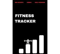 Fitness Journal for Men & Women: Workout Tracker, Exercise Planner, Max Effort log, Rep Range Calculator, body measurement Log, Muscle Gain, Bodybuilding Progress