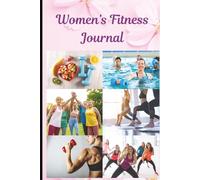 Fitness Journal for Women | Workout & Wellness Tracker with Meal Planner, Progress Log, and Motivational Prompts | 6x 9 inch size, 100 pages
