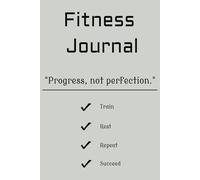 Fitness Journal: Log Workouts, Track Progress, and Monitor Cardio, Strength, and Nutrition for Men & Women: Your All-In-One Workout Log to Stay ... Goals - Modern Gray Matte Cover, 6” x 9”