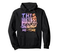 Fitness Junkie Todo sobre el Cuidado Personal y el Tiempo para mí Sudadera con Capucha