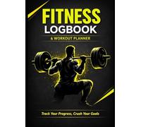 Fitness Logbook & Workout Planner: The Ultimate 90-Day Exercise Tracker & Nutrition Journal for Men and Women (A4 Format): Track Daily Workouts, ... Gym Diary to Crush Your Fitness Go