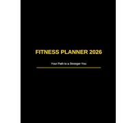 Fitness Planner 2026: Track Workouts, Meals & Goals | Stay Fit, Focused and Motivated All Year