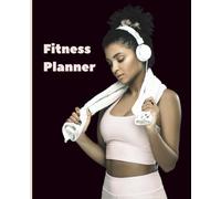 Fitness Planner | Undated | Calendars 2025 & 2026 | 7.5 x 9.25'' | 80 Pages | Paperback: Take control of your health and fitness journey with this Beautiful Notebook!