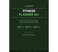 Fitness Planner Women Over 40 | Body & Strength | 12 Month Undated | Workout Log, Nutrition, Energy Tracker: Compassionate fitness journal for active ... over - Movement, nutrition and daily energy