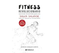 Fitness revolucionario: Lecciones ancestrales para una salud salvaje (No Ficción - Salud y bienestar)