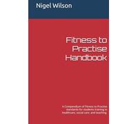 Fitness to Practise Handbook: A Compendium of Fitness to Practise standards for students training in healthcare, social care, and teaching.