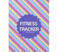 Fitness Tracker for Women: Daily Food and Fitness Journal | Workout, Exercise, Nutrition, and Health Tracker | Planner and Log Book to Reach Your Fitness Goals - Colorful Diagonal Lines Cover Design