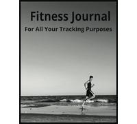 Fitness Tracker Journal: Exercise & Fitness | Gym | Self-Improvement | Planning | Progress Tracker | 100 pages | 8x10 Inches