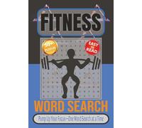 Fitness Word Search Book: Word Searches with Easy to Read Print about Fitness, Nutrition, Health and More | 6x9 inches, 110 pages | 50+ Puzzles ... Gift for Vacations, Holidays and Free Times
