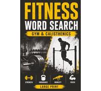 Fitness Word Search: Gym & Workout Puzzles | Build Focus, Relax Your Mind & Have Fun | 6x9 Inches, 110 Pages | 50+ Puzzles | Solutions Included
