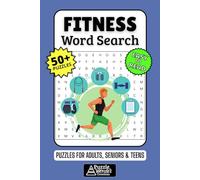 Fitness Word Search Puzzle Book: 50+ Fun & Easy-to-Read Puzzles Exploring Workouts, Exercises & Healthy Living, Gift for Fitness Enthusiasts & Gym Lovers, Adults, Seniors & Teens