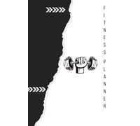 Fitness & Workout Planner: 120-Day Health Tracker, Goal Setting & Meal Log for Weight Loss, Wellness & Motivation