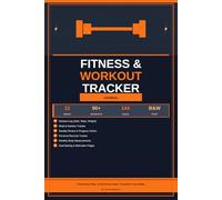 Fitness & Workout Tracker Journal: 12-W xercise Log for Men & Women | Daily Workout Planner with Meal Tracker, Progress Charts & Goal Setting