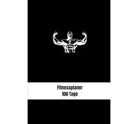 Fitnessplaner 100 Tage - Trainingstagebuch mit Fortschrittstracker: Starte deine persönliche 100 Tage Challenge: dokumentiere Workouts, Ernährung & ... für Muskelaufbau, Abnehmen & mehr Motivation